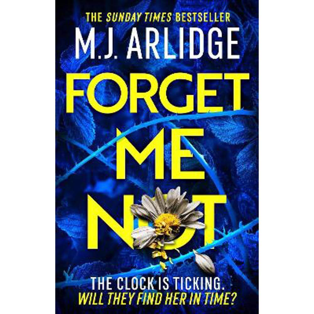 Forget Me Not: The Brand New Helen Grace Thriller (Hardback) - M. J. Arlidge